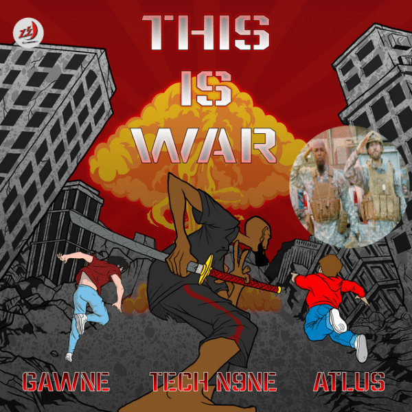 "This is War - Gawne x Tech N9ne"
