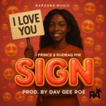 Rudraq mw ft I prince – Sign mp3 Download